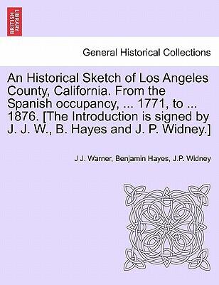 An Historical Sketch of Los Angeles County, California