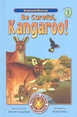Be Careful, Kangaroo! (Amazing Animal Adventures