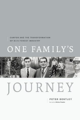One Family's Journey: CANFOR and the Transformation of B.C.'s Forest Industry