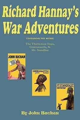 Richard Hannay's War Adventures: The Thirty-Nine Steps, Greenmantle and Mr. Standfast