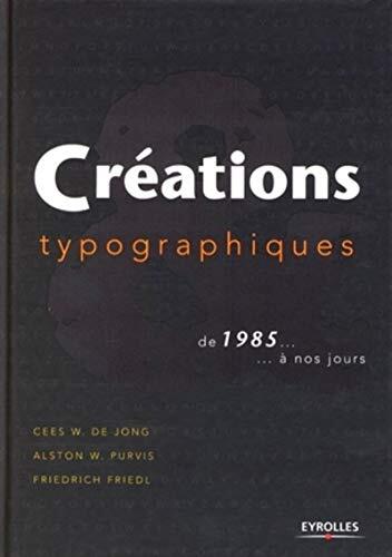 Creations Typographiques de 1985... à Nos Jours