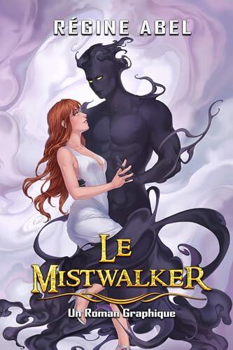 Le Mistwalker: Un Roman Graphique