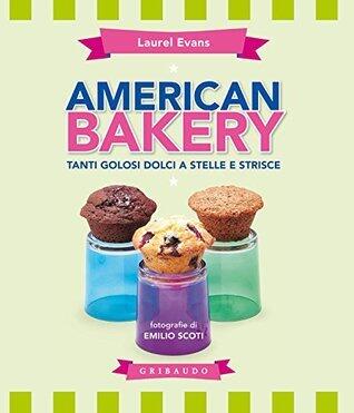 American Bakery: Tanti dolci facili e veloci
