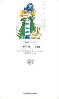 Fare un film. Con l'autobiografia di uno spettatore di Italo Calvino
