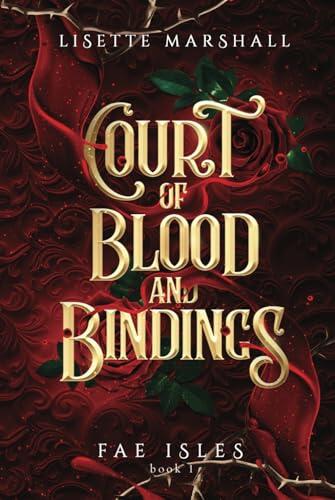 Court of Blood and Bindings: A Steamy Fae Fantasy Romance