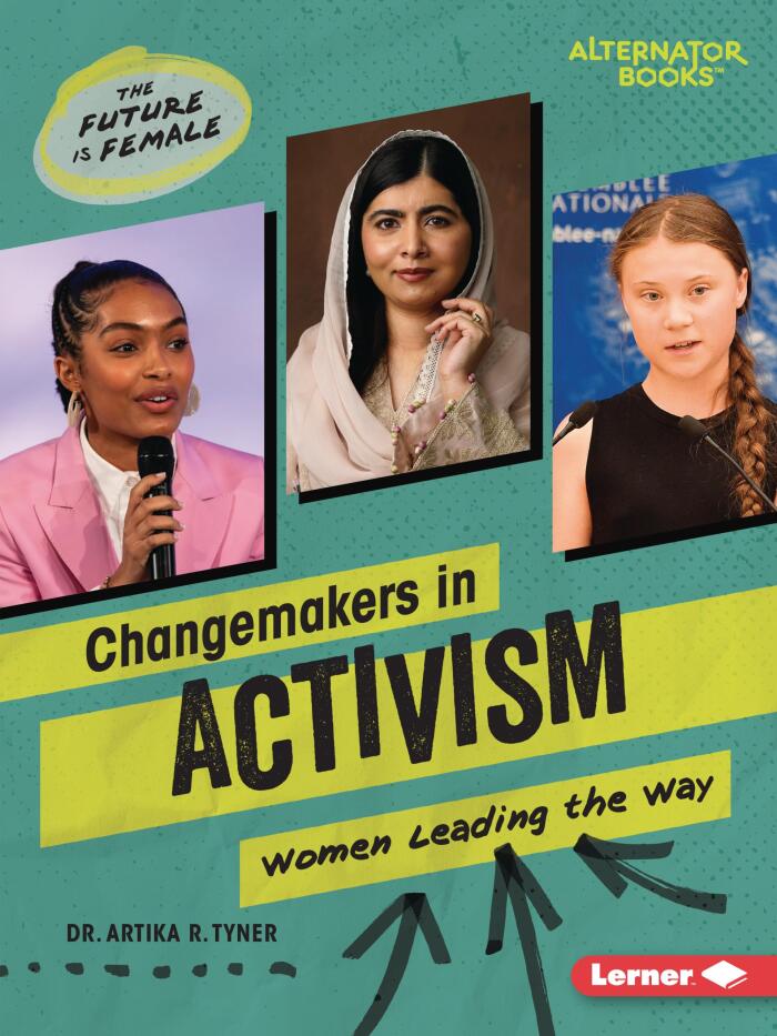 Changemakers in Activism: Women Leading the Way (The Future Is Female