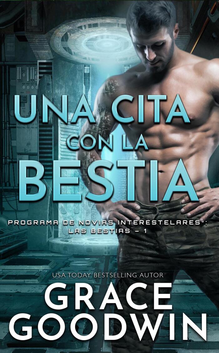 Una cita con la bestia (Programa de Novias Interestelares : Las Bestias nº 1)