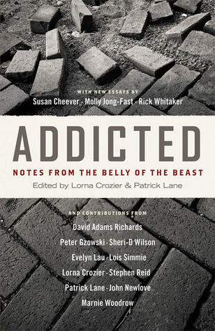 Addicted: Notes from the Belly of the Beast