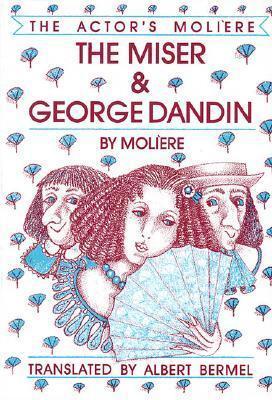 The Miser / George Dandin - Volume I