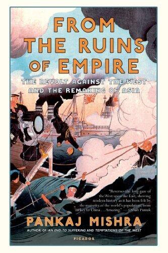 From the Ruins of Empire: The Intellectuals Who Remade Asia