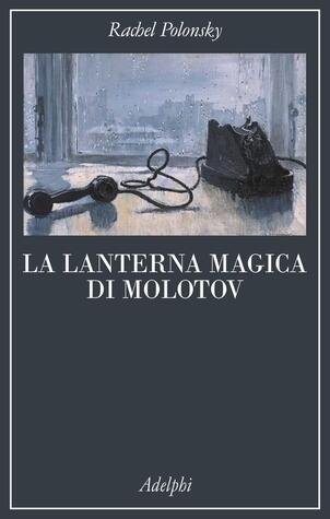 La lanterna magica di Molotov