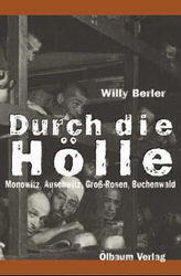 Durch die Hölle: Monowitz, Auschwitz, Groß-Rosen, Buchenwald