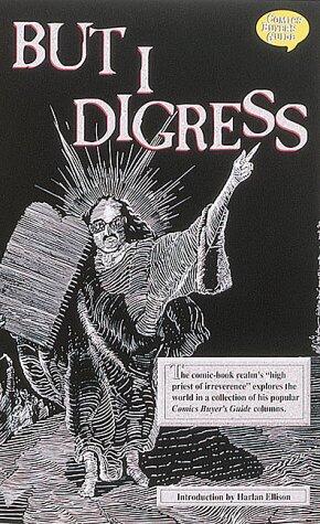 But I Digress