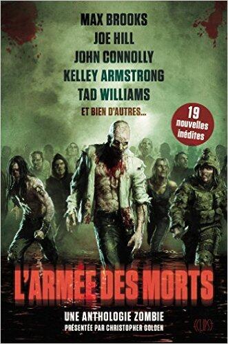 L'Armée des Morts: Une Anthologie Zombie