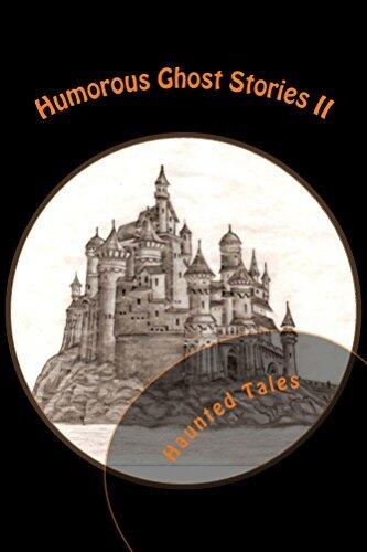 Humorous Ghost Stories II (Annotated): Haunted Tales