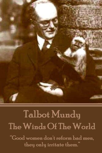 The Winds of the World: Good Women Don't Reform Bad Men, They Only Irritate Them.