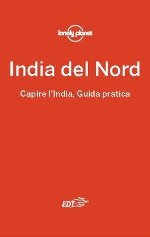 India del nord - Capire l'India, Guida Pratica: 30