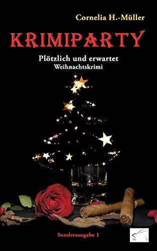 Krimiparty Sonderausgabe 1: Plötzlich Und Erwartet Weihnachtskrimi