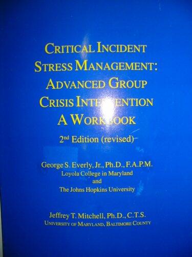 Critical Incident Stress Management: Advanced Group Crisis Intervention