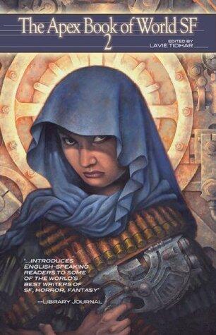 The Apex Book of World SF: Volume 2