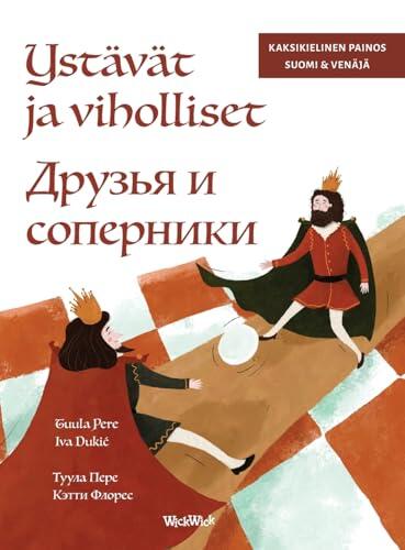 Ystävät ja viholliset / Друзья и соперники: Bilingual Finnish-Russian Edition of Friends and Rivals
