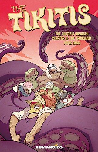 The Tikitis (Vol. 3): The Tikiti's Odyssey (The Thousand Trick Man)