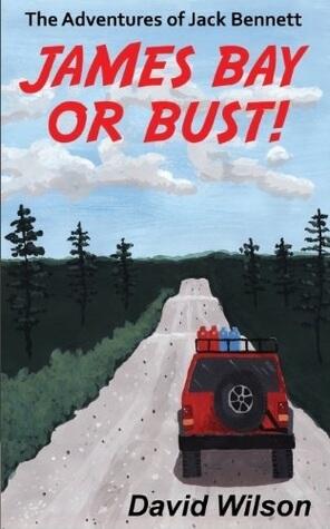 The Adventures of Jack Bennett: James Bay or Bust!