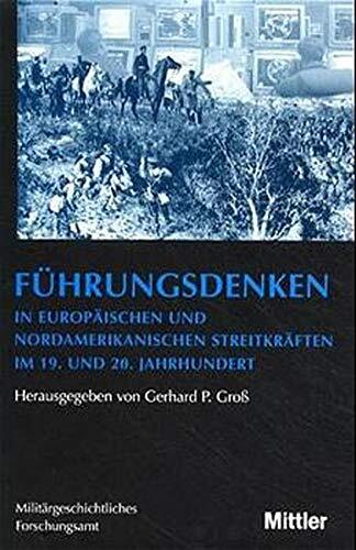 Führungsdenken in europäischen und nordamerikanischen Streitkräften im 19. und 20. Jahrhundert
