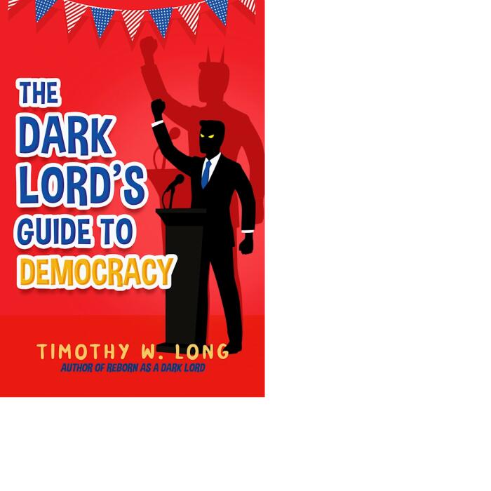 The Dark Lord's Guide to Democracy