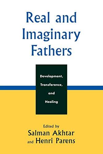 Real and Imaginary Fathers: Development, Transference, and Healing