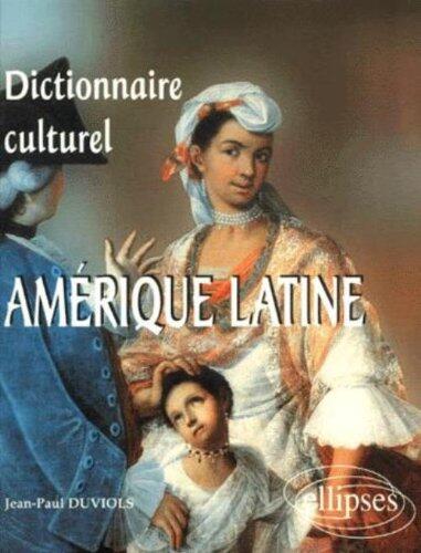 Dictionnaire culturele de l'Amérique latine