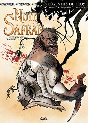 Légendes de Troy - Nuit Safran T02 : La Vengeance d'Albumen