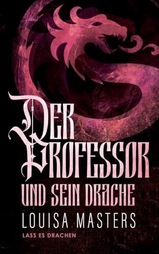 Der Professor und sein Drache (Lass es Drachen)