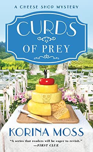 Curds of Prey (A Cheese Shop Mystery)