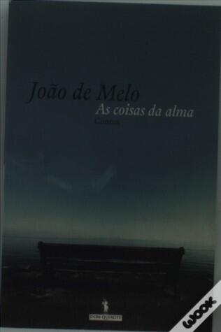 As Coisas Da Alma: Contos