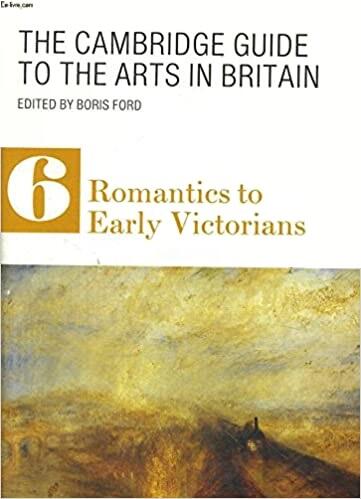 The Cambridge Guide to the Arts in Britain, Volume 6: Romantics to Early Victorians