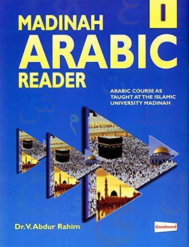 Madinah Arabic Reader Book 1 by Dr. V. Abdur Rahim