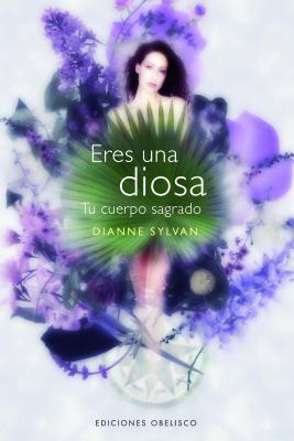 Eres una Diosa: Tu Cuerpo Sagrado