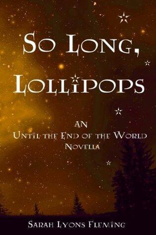 So Long, Lollipops
