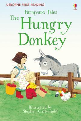 Farmyard Tales: The Hungry Donkey