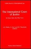 The International Court of Justice:Its Future Role after Fifty Years