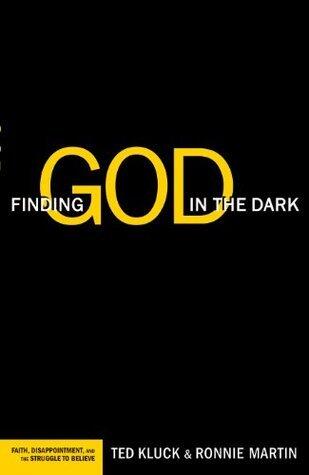 Finding God in the Dark: Faith, Disappointment, and the Struggle to Believe