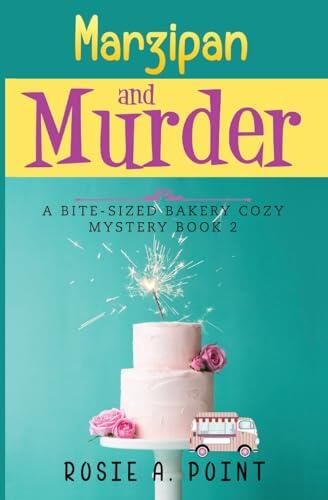 Marzipan and Murder: A Cozy Culinary Mystery