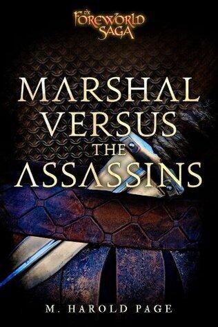 Marshal versus the Assassins: A Foreworld SideQuest