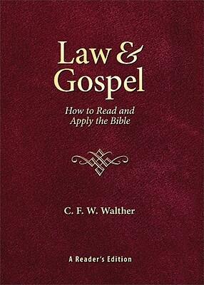 Law and Gospel: How to Read and Apply the Bible