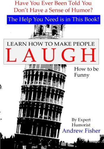 Learn How to Make People Laugh