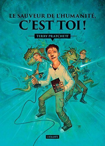 Le sauveur de l'humanité c'est toi !: Les aventures de Johnny Maxwell, T1
