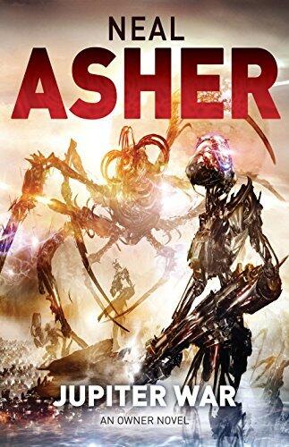 Jupiter War: The Owner series: Book Three (Owner Trilogy 3) by Neal Asher