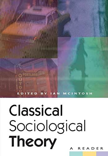 Classical Sociological Theory: A Reader