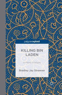 Killing bin Laden: A Moral Analysis
